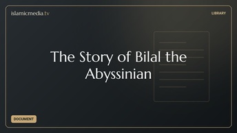 The Story of Bilal the Abyssinian