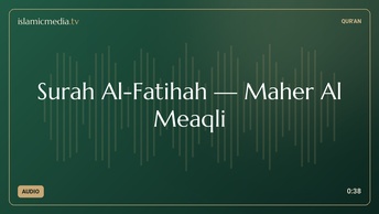 Surah Al-Fatihah · Maher Al Meaqli