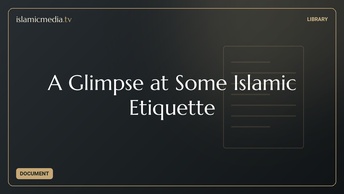 A Glimpse at Some Islamic Etiquette
