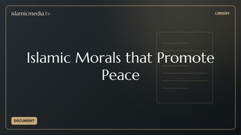 Islamic Morals that Promote Peace