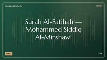 Surah Al-Fatihah · Mohammed Siddiq Al-Minshawi