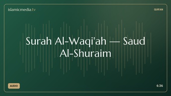 Surah Al-Waqi'ah · Saud Al-Shuraim