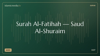 Surah Al-Fatihah · Saud Al-Shuraim
