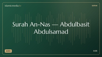 Surah An-Nas · Abdulbasit Abdulsamad