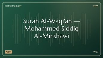 Surah Al-Waqi'ah · Mohammed Siddiq Al-Minshawi